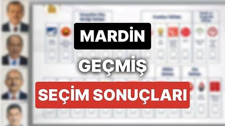 2018 Mardin Genel Seçim Sonuçları: Mardin Geçmiş Dönem Genel ve Yerel Seçim Sonuçları