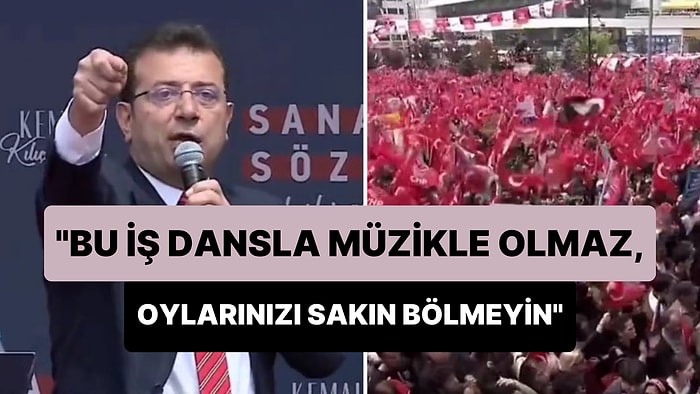 Ekrem İmamoğlu: 'Bu İş Dansla Müzikle Olmaz, Oylarınızı Sakın Bölmeyin'