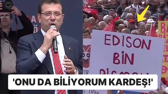 Ekrem İmamoğlu: “Edison Bile Pişman Biliyorum”