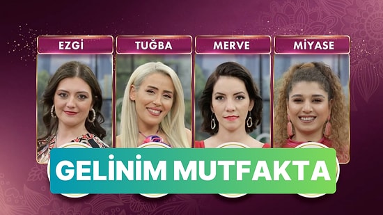 9 Mayıs Gelinim Mutfakta Kim Birinci Oldu? Gelinim Mutfakta Çeyrek Altın Kazananı ve Bugünün Puan Durumu