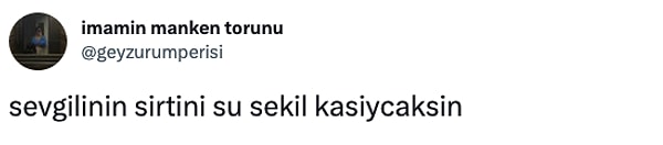 Herkes sevdiğinin sırtını böyle kaşısın.