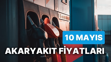 10 Mayıs Çarşamba Güncel Akaryakıt Fiyatları: Brent Petrol, LPG, Motorin, Benzin Fiyatı Ne Kadar Oldu?