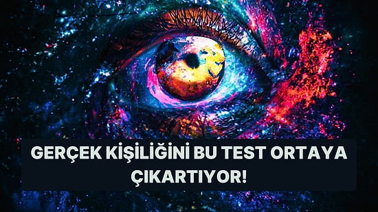 Bu Görselde Gördüğün İlk Şey İçindeki Gerçek Karakterini Ortaya Çıkartıyor!