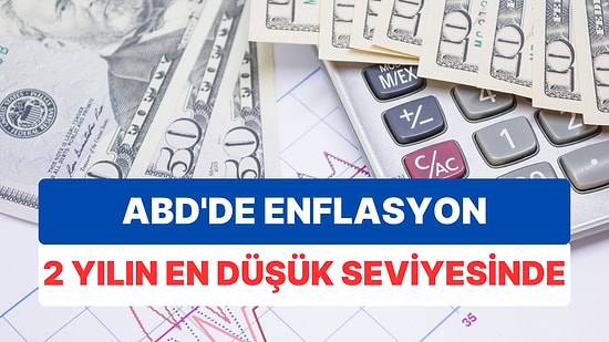 ABD'de Enflasyon 2 Yılın En Düşük Seviyesine Geriledi