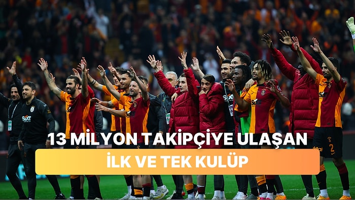 Türkiye'de İlk ve Tek! Galatasaray Sosyal Medyada Takipçi Rekoru Kırdı