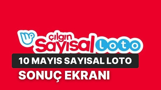 Çılgın Sayısal Loto Sonuçları Açıklandı: 10 Mayıs Çarşamba Sayısal Loto Sonuçları ve Kazandıran Numaralar