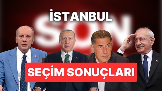 2023 İstanbul Seçim Sonuçları Son Dakika: 14 Mayıs İstanbul Cumhurbaşkanı ve Milletvekili Seçim Sonucu