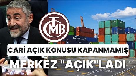 Nebati, "Kapattık Bitti" Demişti Merkez Bankası Açıkladı: Cari Açık Sürüyor