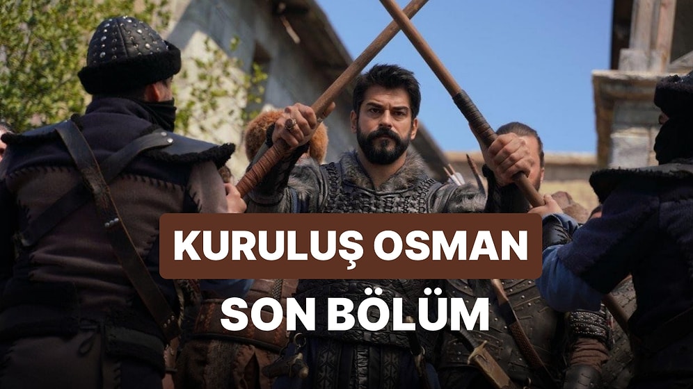 Kuruluş Osman 125. Bölüm İzle: Kuruluş Osman Son Bölüm Tek Parça Full İzle