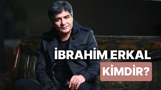 İbrahim Erkal Kimdir, Kaç Yaşında Hayatını Kaybetti? İbrahim Erkal Neden Öldü?