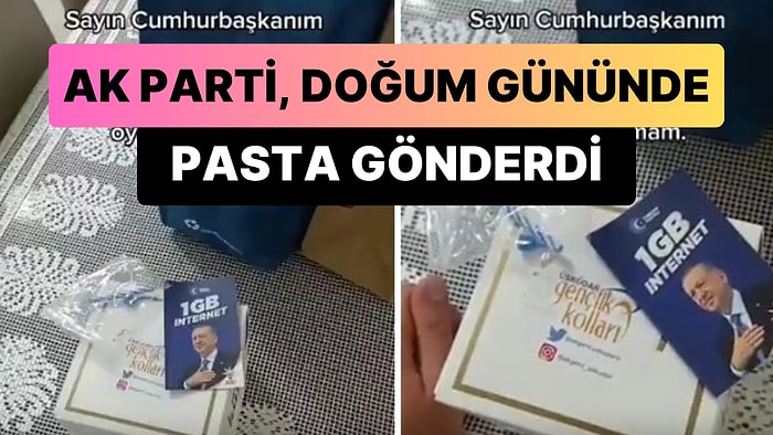 AK Parti, İlk Kez Oy Kullanacak Gence Doğum Gününde Pasta Gönderdi: '1 Pastaya Oyumu Satmam'