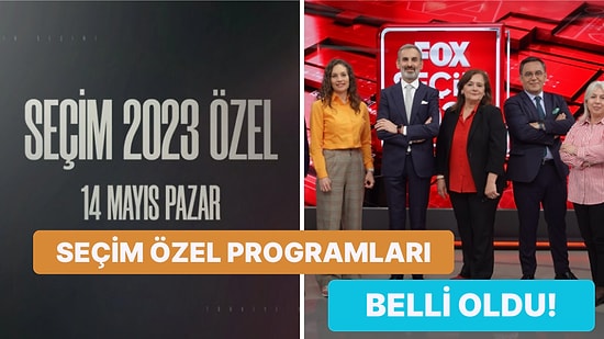 14 Mayıs Seçim Özel Programları Belli Oldu: Hangi Kanalda Kim Konuk Olacak?