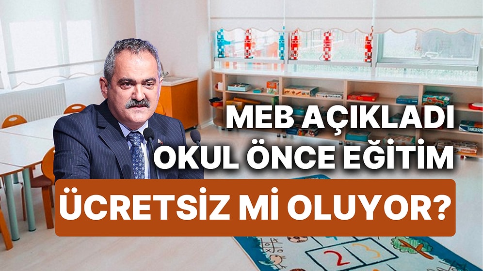 MEB Bakanı Mahmut Özer Açıkladı: Okul Öncesi Eğitim Ücretleri Kaldırıldı mı, Karar Hangi İlleri Kapsıyor?