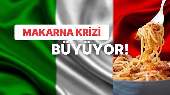 İtalya'da Artan Makarna Fiyatları Krize Neden Oldu! Hükümet Acil Toplanma Kararı Aldı