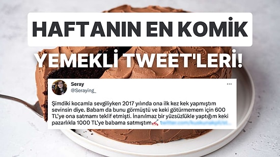 Yemeklerle İlgili Yaptıkları Efsane Paylaşımlarla Hepimizi Mizaha Doyuran Haftanın En Komik Tweet'leri!