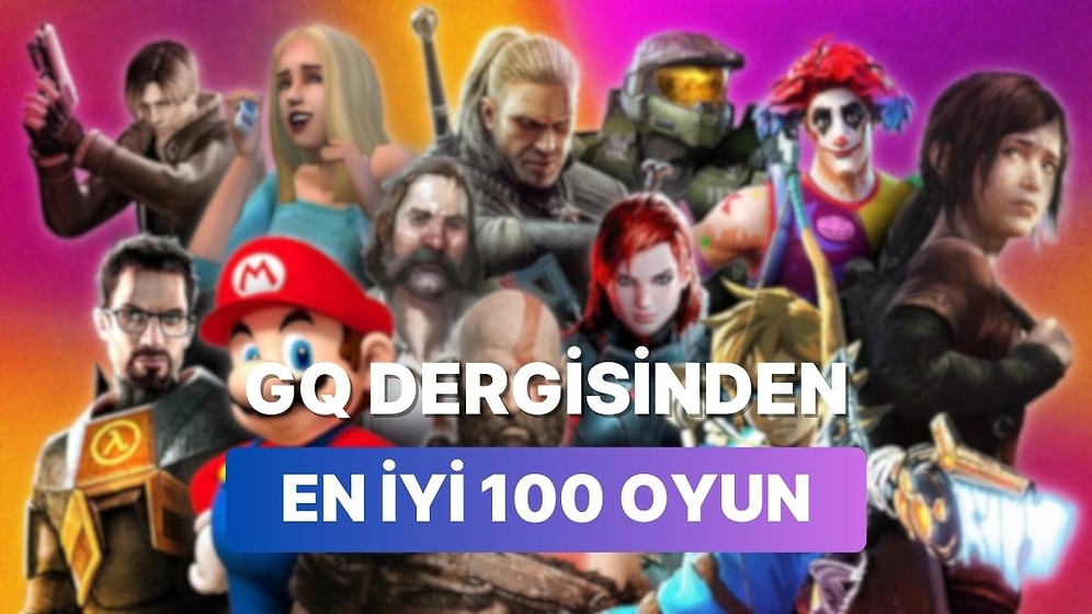 GQ Dergisi Tüm Zamanların En İyi 100 Oyununu Usta İsimler İle Birlikte Seçti