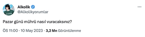 Twitter'da @Alkolikyorumlar hesabı "Pazar günü mührü nasıl vuracaksınız?" sorusuyla seçim ortamımızı bir nebze de olsa neşelendirdi. Bakalım o soruya mizah ustası halkımız ne yanıtlar verdi? 👇