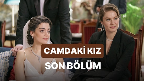 Camdaki Kız 78. Bölüm İzle: Camdaki Kız Son Bölüm Tek Parça Full İzle