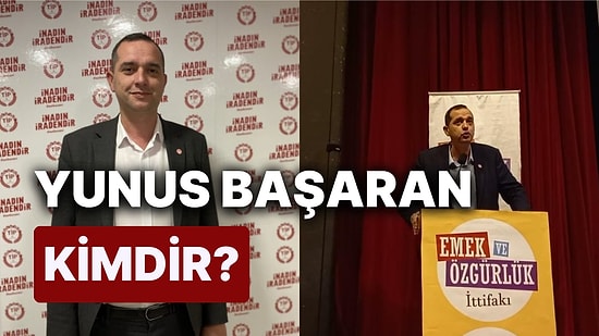 Yunus Başaran Kimdir? TİP Antalya 1. Sıra Milletvekili Adayı Yunus Başaran'ın Siyasi Hayatı