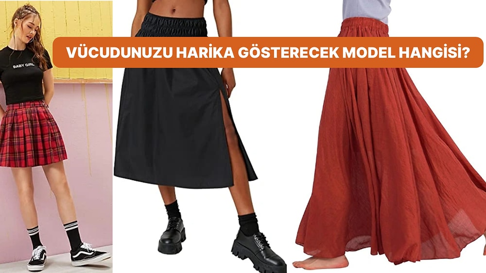 Hangi Etek Modeli Senin Vücut Tipine Uygun?