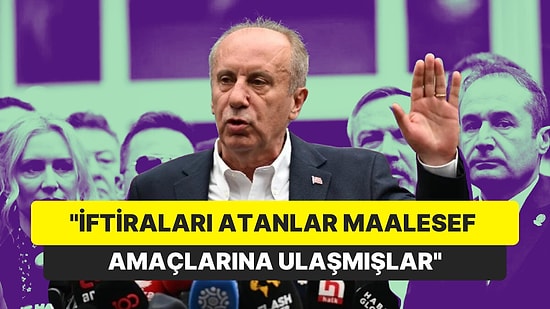 Muharrem İnce'den Çekilme Sonrası Partili Gençlere Mektup: "İftiraları Atanlar Maalesef Amaçlarına Ulaşmışlar"