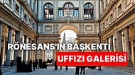 Rönesans'ın Doğduğu İtalya'nın Floransa Kentinde Muhteşem Bir Sanat Müzesi: Uffizi Galerisi