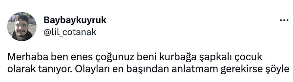 Tüm bu iddiaların ardından Kurbağa Şapkalı Çocuk yani Enes bir açıklama yaptı.