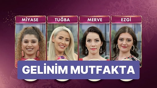 12 Mayıs Gelinim Mutfakta Kim Birinci Oldu, Kim Elendi? Gelinim Mutfakta 7 Bileziğin Kazananı ve Puan Durumu