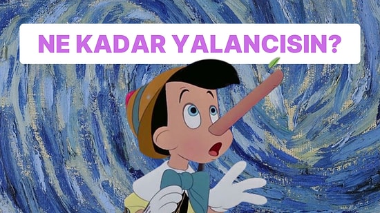 Ne Kadar Yalancısın?