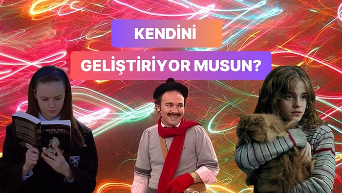 Kendini Geliştiriyor musun?