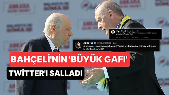 Bahçeli'nin Büyük Gafı Sosyal Medyada da Gündem Oldu