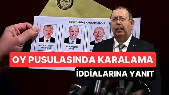 YSK Başkanı Ahmet Yener, 'Oy Pusulasında Karalama' İddialarına Yanıt Verdi