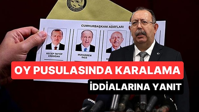 YSK Başkanı Ahmet Yener, 'Oy Pusulasında Karalama' İddialarına Yanıt Verdi