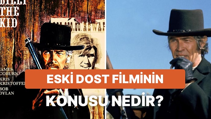 Başarılı Kovboy Filmlerinden Olan Eski Dost Filminin Konusu Ne? Eski Dost Filminin Oyuncuları Kimler?