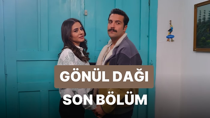 Gönül Dağı 97. Bölüm İzle: Gönül Dağı Son Bölüm Tek Parça Full İzle