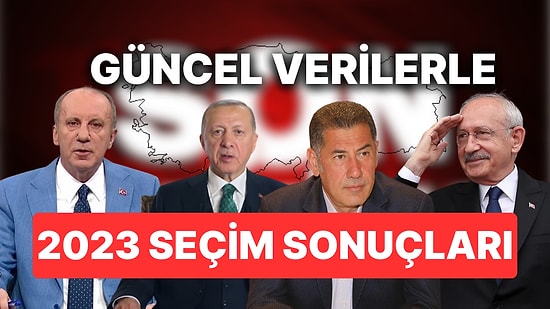 2023 Seçim Sonuçları: Türkiye Geneli Cumhurbaşkanı Seçimi ve 28. Dönem Milletvekili Genel Seçim Sonuçları