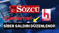 Sözcü, Halk TV ve Cumhuriyet'e Siber Saldırı Düzenlendi