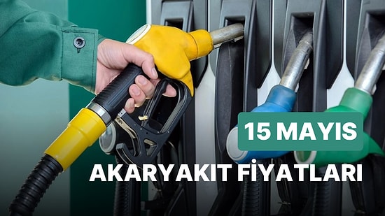 15 Mayıs Pazartesi Güncel Akaryakıt Fiyatları: Brent Petrol, LPG, Motorin, Benzin Fiyatı Ne Kadar?