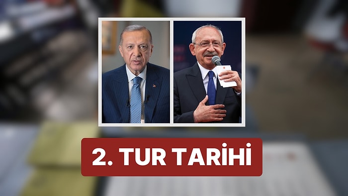 Cumhurbaşkanlığı 2. Tur Seçimi Ne Zaman? Hangi Tarihte? 2. Tur Seçim Takvimi