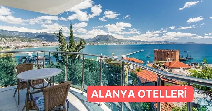 Tarihi ve Yemyeşil Ormanlarıyla Ünlü Alanya’da Uygun Fiyatlı Oteller Rehberi