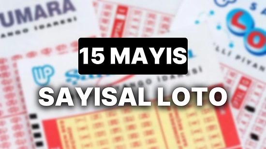 15 Mayıs Çılgın Sayısal Loto Sonuçları Açıklandı: 15 Mayıs Sayısal Loto Kazandıran Numaralar ve Tüm Detaylar