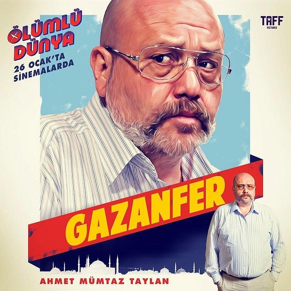 Ahmet Mümtaz Taylan as "Gazanfer"