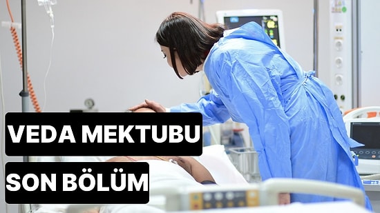 Veda Mektubu 11. Bölüm Tek Parça İzleme Ekranı: Veda Mektubu Son Bölüm Tek Parça Full İzle