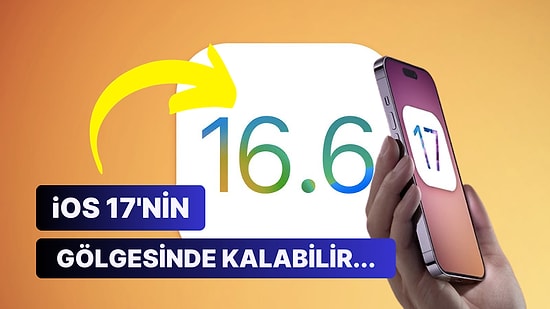 Yeni Güncelleme için Tarih Belli Oldu: iOS 16.6 Sürümünde Kullanıcıları Neler Bekliyor?