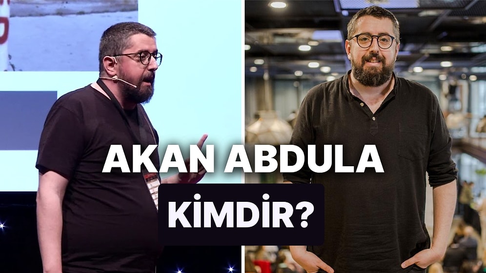 Akan Abdula Kimdir, Nereli? Akan Abdula'nın Mesleği Nedir?