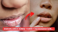 Tatil Sezonu Açıldı! Dudaklarınızı Güneş Yanığından Korumak İçin Basit İpuçları