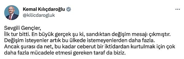 Ardından gençlere seslenen Kılıçdaroğlu, "Sandıktan değişim mesajı çıktığını" söyledi.