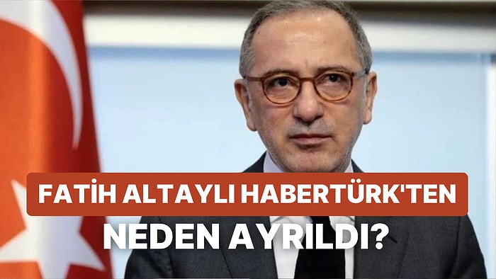 Fatih Altaylı Kimdir? Fatih Altaylı Habertürk'ten Ayrıldı mı?