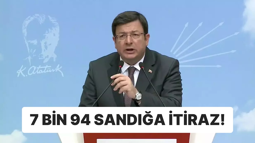 CHP’den Açıklama: "Tüm Hatalı Sandıklara İtirazlarımızı Yaptık"