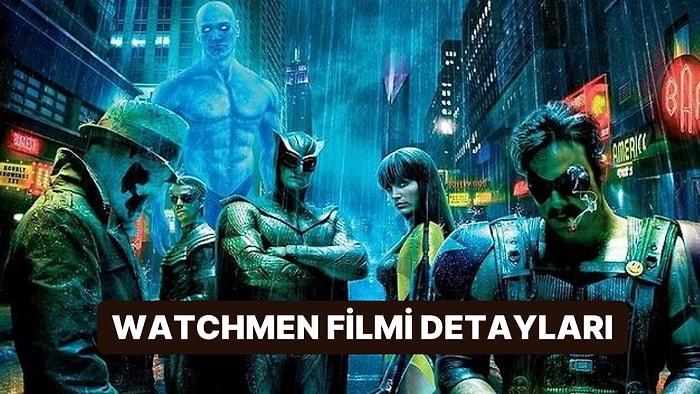 Watchmen Filminin Konusu Nedir, Oyuncuları Kimler? Watchmen Filmi Hakkında Merak Edilenler